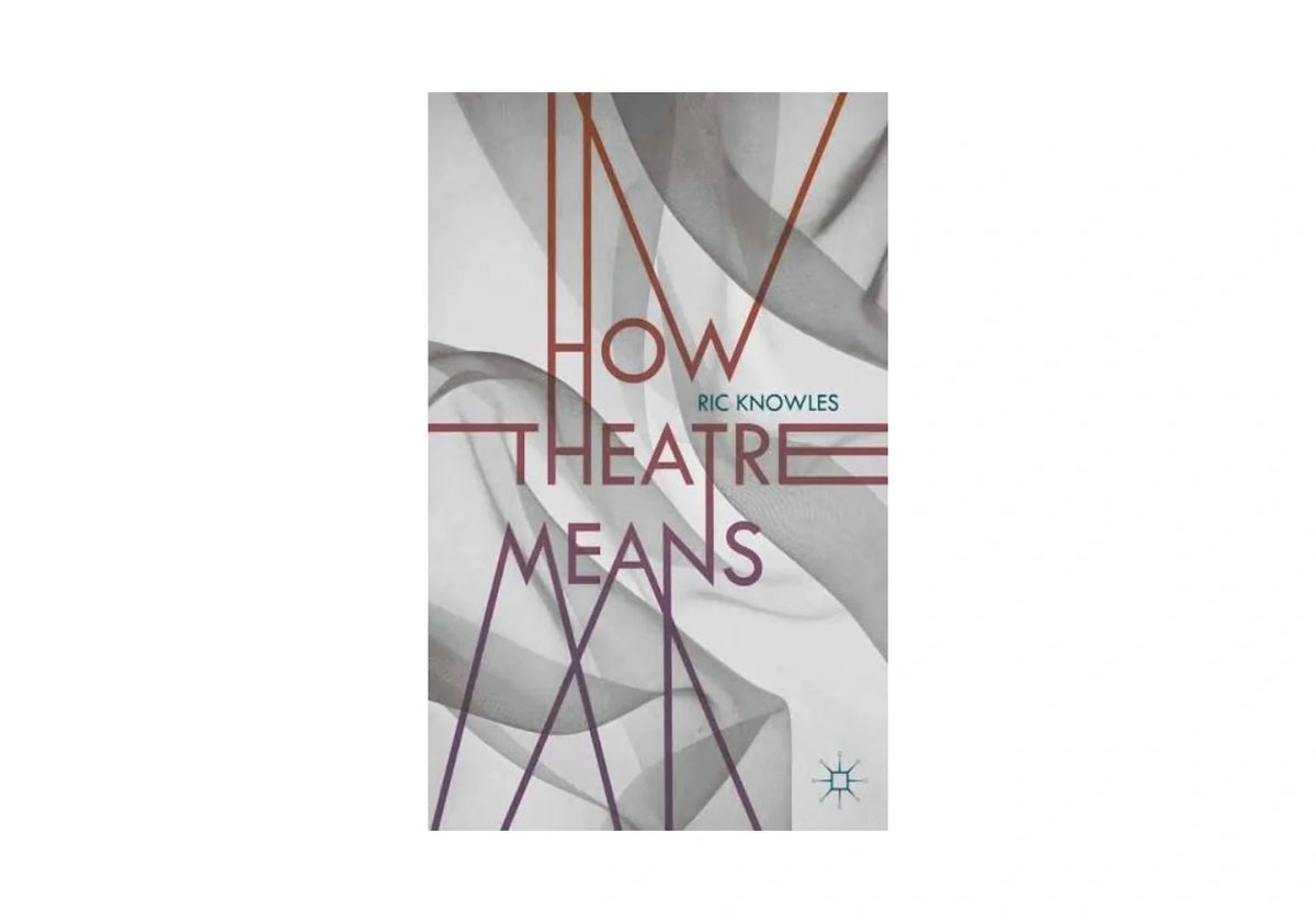 How Theatre Means