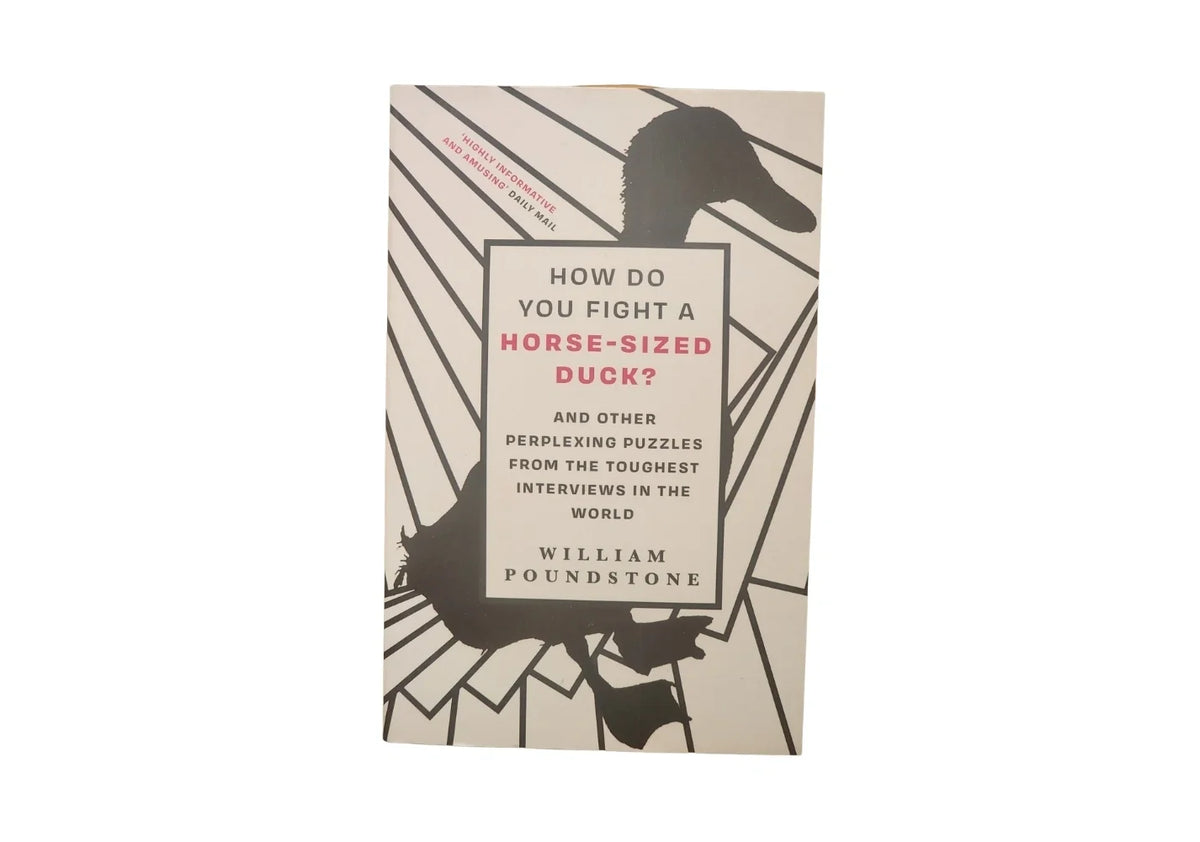 How Do You Fight a Horse-Sized Duck?: And Other Perplexing Puzzles from the Toughest Interviews in the World
