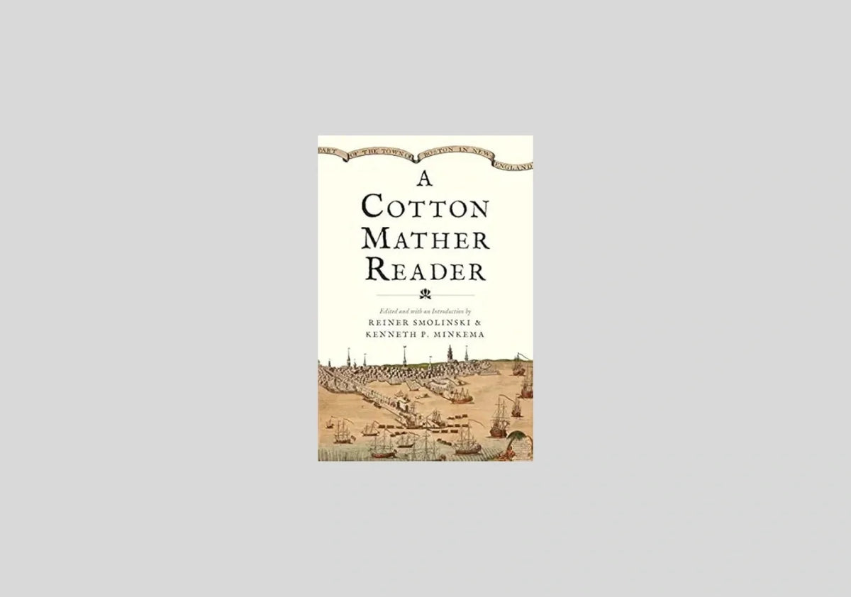A Cotton Mather Reader