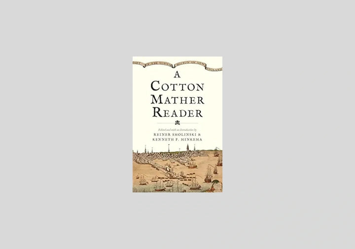 A Cotton Mather Reader
