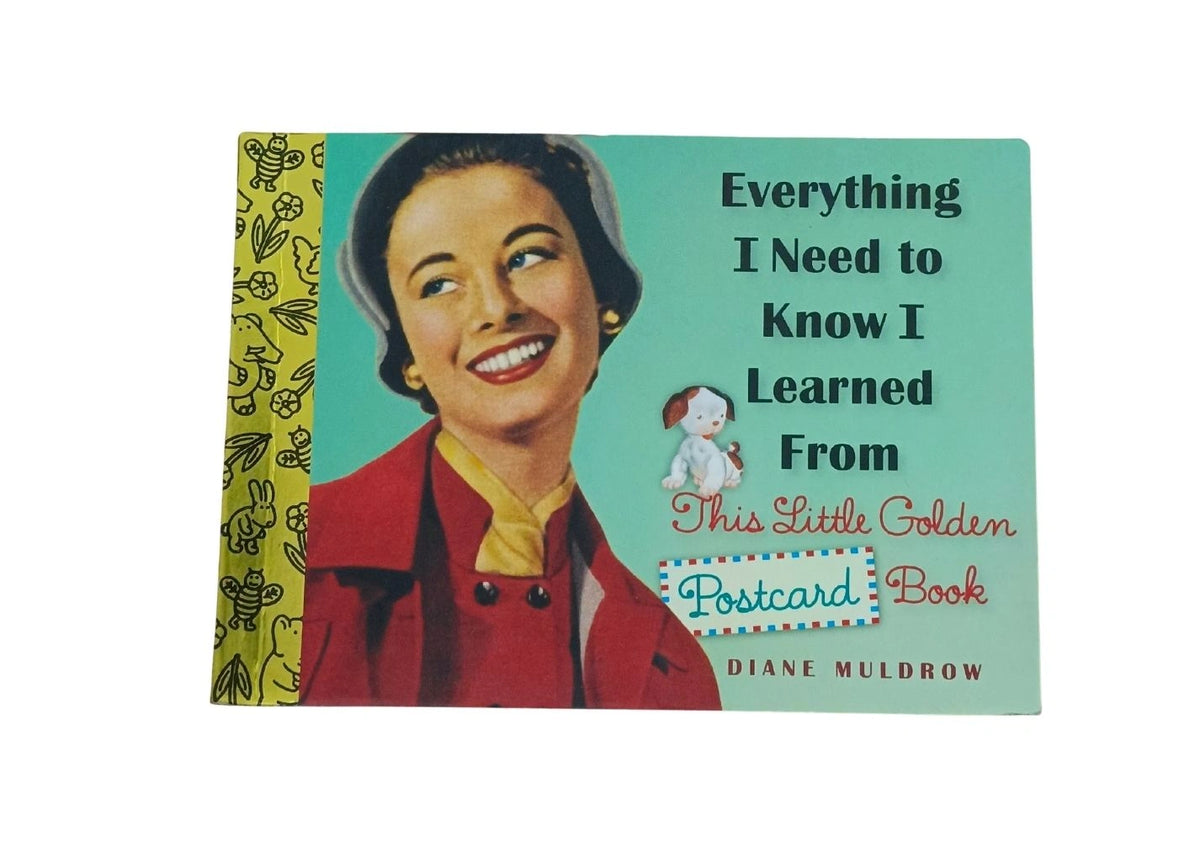 Everything I Need To Know I Learned From a Little Golden Book: An Inspirational Gift Book (Little Golden Books (Random House))