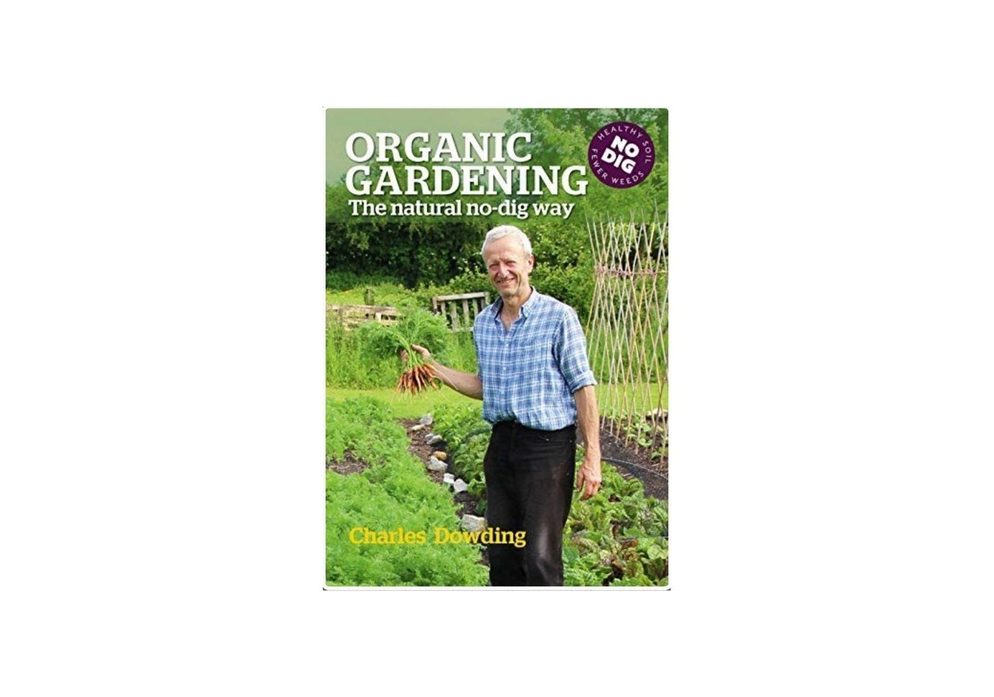 Organic Gardening The Natural No-dig Way