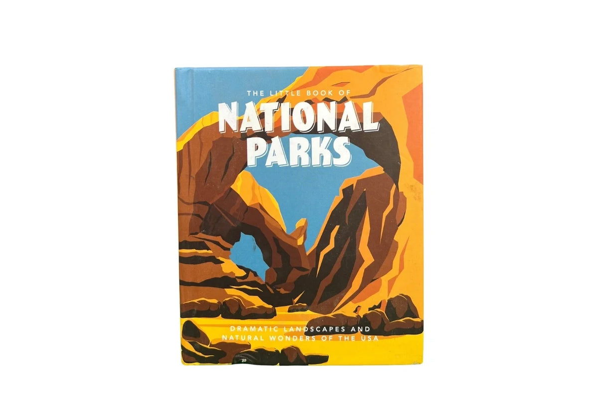 The Little Book of National Parks: From Yellowstone to Big Bend (Little Books of Nature & the Great Outdoors)