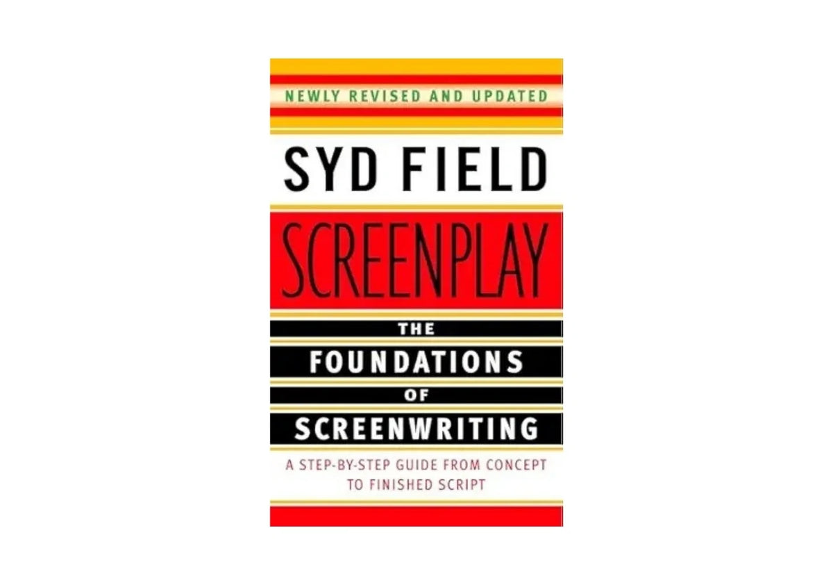 Screenplay: The Foundations of Screenwriting
