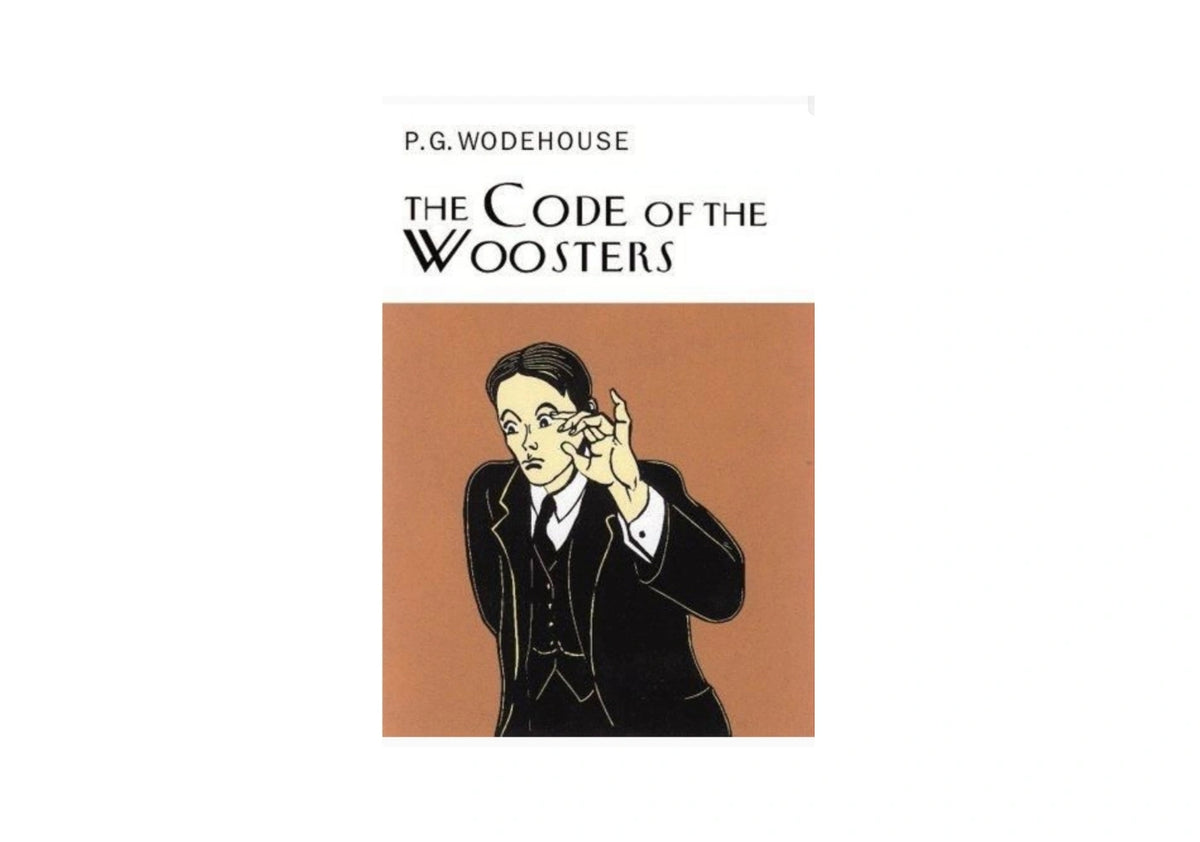 The Code Of The Woosters: P.G. Wodehouse (Everyman's Library P G WODEHOUSE)