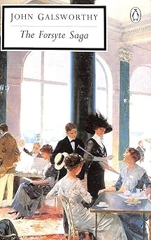 The Forsyte Saga: The Man of Property; In Chancery; To Let (Forsyte Chronicles)