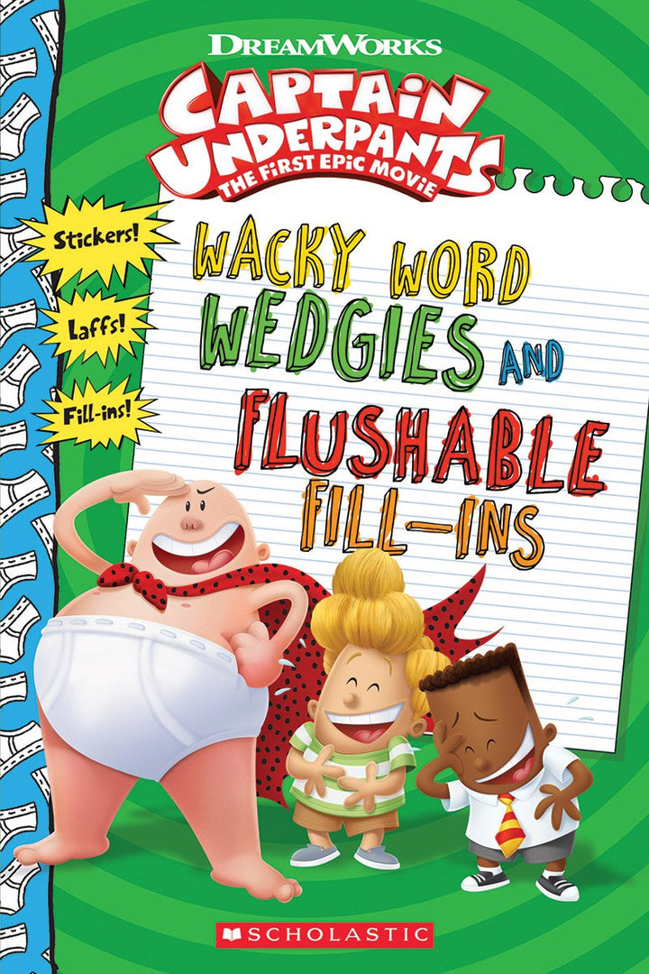 Wacky Word Wedgies and Flushable Fill-Ins (Captain Underpants Movie)