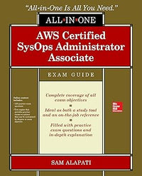 AWS Certified SysOps Administrator Associate All-in-One-Exam Guide (Exam SOA-C01)