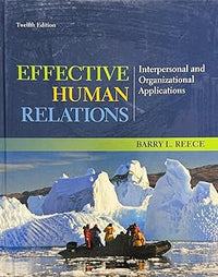 Effective Human Relations: Interpersonal and Organizational Applications