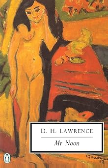 Mr Noon: Cambridge Lawrence Edition (Penguin Twentieth-Century Classics)