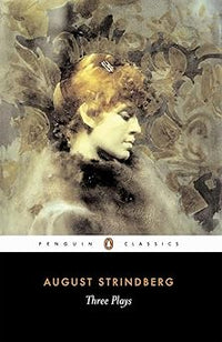 Three Plays - The Father, Miss Julia & Easter