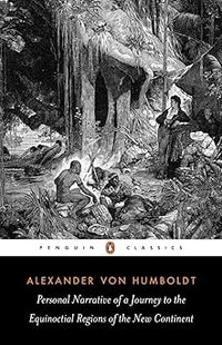 Personal Narrative of a Journey to the Equinoctial Regions of the New Continent: Abridged Edition (Penguin Classics)