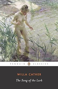 The Song of the Lark (Penguin Classics)