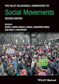 The Wiley Blackwell Companion to Social Movements (Wiley Blackwell Companions to Sociology)