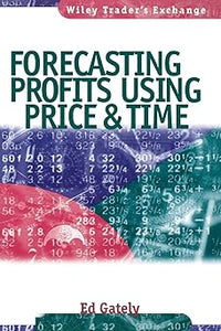 Forecasting Profits Using Price & Time (Wiley Trader's Exchange)
