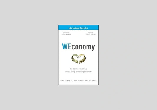 WEconomy: You Can Find Meaning, Make A Living, and Change the World