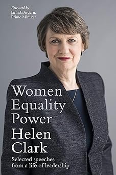 Women, equality, power: Selected speeches from a life of leadership