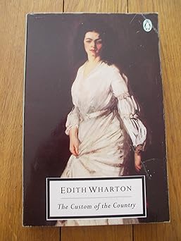 The Custom of the Country (Twentieth Century Classics)