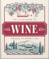 The Little Book of Wine: In vino veritas (Little Books of Food & Drink)