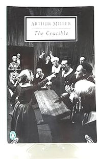 The Crucible: A Play in Four Acts (Twentieth-Century Classics)