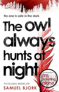 The Owl Always Hunts At Night