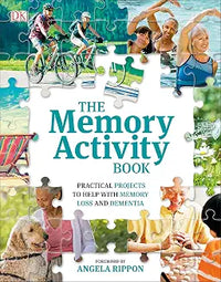 The Memory Activity Book Practical Projects to Help with Memory Loss and Dementia