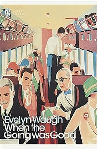 When the Going Was Good (Twentieth Century Classics)