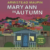 Mary Ann in Autumn A Tales of the City Novel