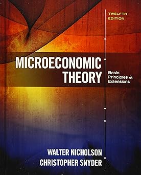 Microeconomic Theory: Basic Principles and Extensions (MindTap Course List)