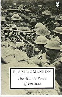 The Middle Parts of Fortune: Somme and Ancre, 1916 (Twentieth Century Classics)