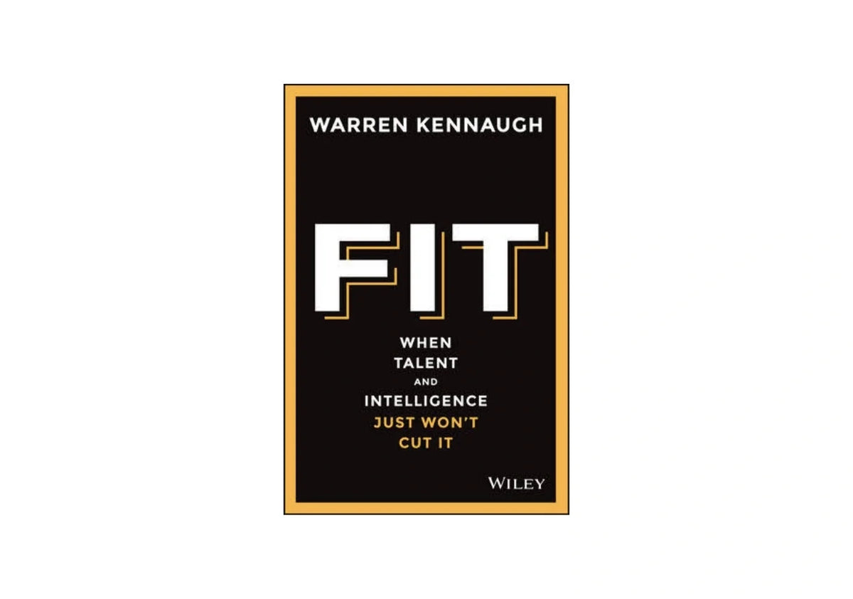 Fit: When Talent And Intelligence Just Won't Cut It