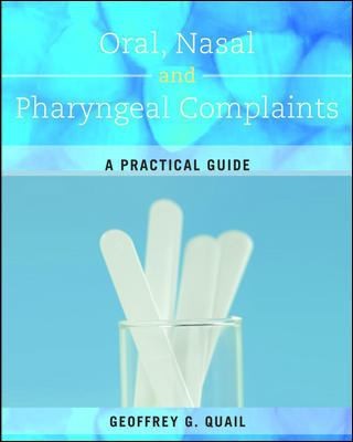 Oral, Nasal and Pharyngeal Complaints A Practical Guide