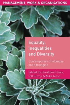 Equality, Inequalities and Diversity: Contemporary Challenges and Strategies (Management, Work and Organisations, 7)