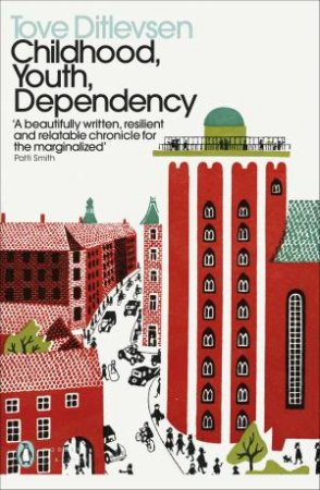 Childhood, Youth, Dependency The Copenhagen Trilogy