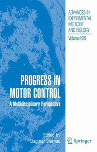 Progress in Motor Control A Multidisciplinary Perspective