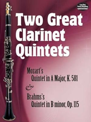 Two great clarinet quintets Mozart's Quintet in A major, K. 581 & Brahms's Quintet in B minor, Opus 115