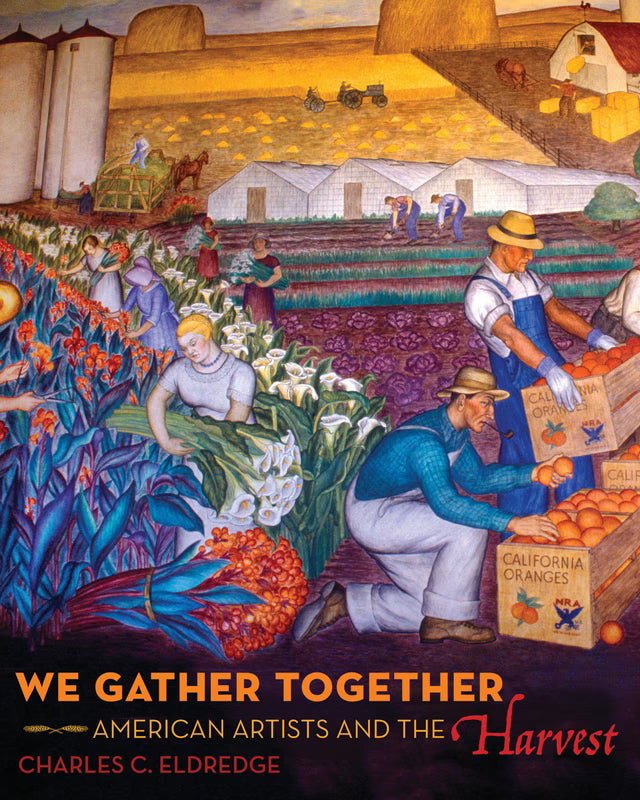 We Gather Together American Artists and the Harvest