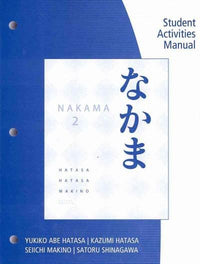 Student Activities Manual (Sam) for Hatasa/Hatasa/Makino's Nakama 2: Japanese Communication, Culture, Context
