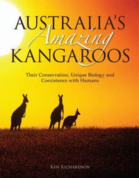 Australia's Amazing Kangaroos Their Conservation, Unique Biology, and Coexistence with Humans