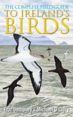 The Complete Field Guide to Ireland's Birds
