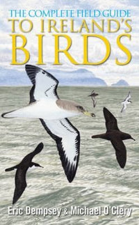 The Complete Field Guide to Ireland's Birds