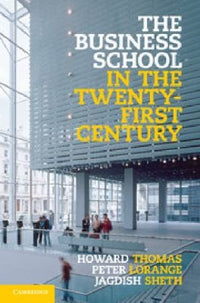 The Business School in the Twenty-First Century Emergent Challenges and New Business Models