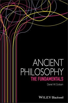Ancient Philosophy The Fundamentals