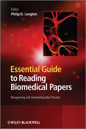 Essential Guide to Reading Biomedical Papers Recognising and Interpreting Best Practice