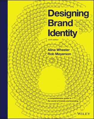 Designing Brand Identity A Comprehensive Guide to the World of Brands and Branding