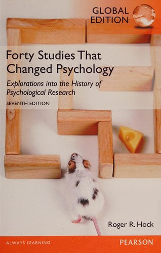 Forty Studies that Changed Psychology Explorations Into the History of Psychological Research