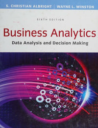 Business Analytics: Data Analysis & Decision Making