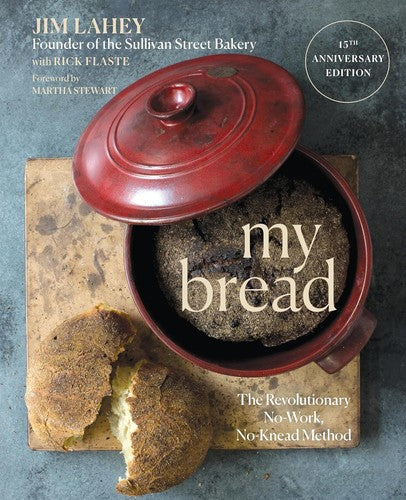 My Bread The Revolutionary No-Work, No-Knead Method