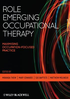 Role Emerging Occupational Therapy Maximising Occupation-Focused Practice
