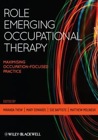 Role Emerging Occupational Therapy Maximising Occupation-Focused Practice